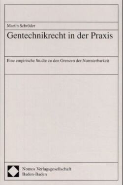 Gentechnikrecht in der Praxis