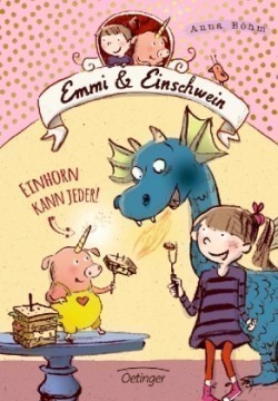 Emmi & Einschwein 1. Einhorn kann jeder!