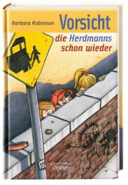 Hilfe, die Herdmanns kommen 3. Vorsicht, die Herdmanns schon wieder