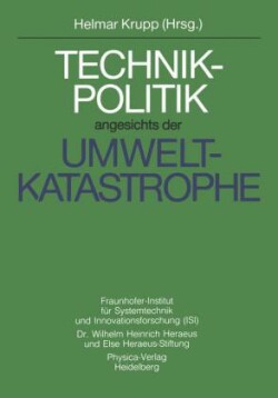 Technikpolitik angesichts der Umweltkatastrophe