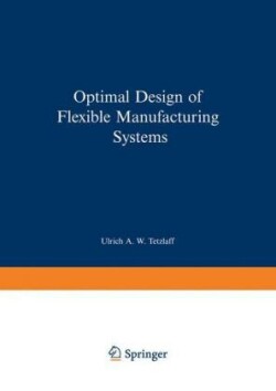 Optimal Design of Flexible Manufacturing Systems