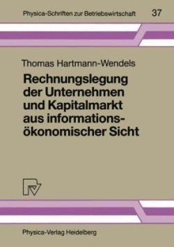 Rechnungslegung der Unternehmen und Kapitalmarkt aus informationsökonomischer Sicht