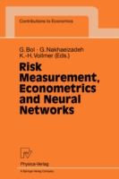 Risk Measurement, Econometrics and Neural Networks