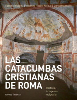 Las catacumbas cristianas de Roma