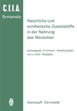 Natürliche und Synthetische Zusatzstoffe in der Nahrung des Menschen