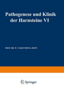 Pathogenese und Klinik der Harnsteine VI