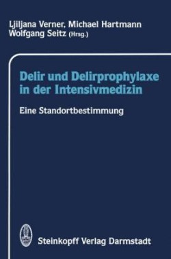 Delir und Delirprophylaxe in der Intensivmedizin