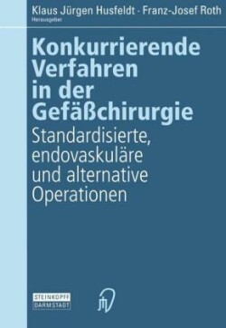 Konkurrierende Verfahren in der Gefäßchirurgie