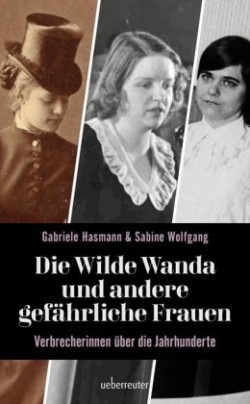 Die Wilde Wanda und andere gefährliche Frauen