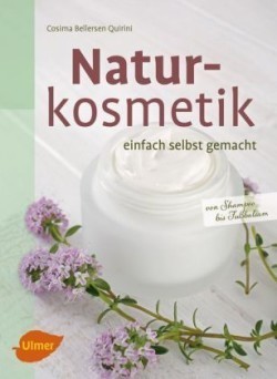 Naturkosmetik einfach selbst gemacht