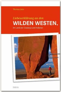 Liebeserklärung an den Wilden Westen