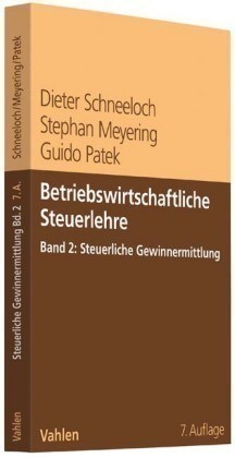 Betriebswirtschaftliche Steuerlehre, Bd. 2, Betriebswirtschaftliche Steuerlehre  Band 2: Steuerliche Gewinnermittlung