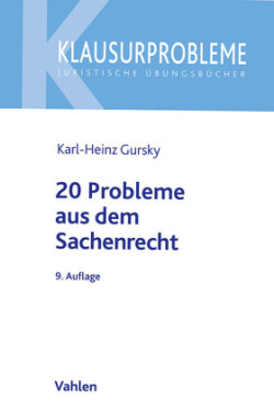 20 Probleme aus dem Sachenrecht