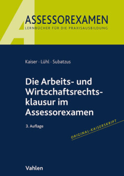 Die Arbeits- und Wirtschaftsrechtsklausur im Assessorexamen