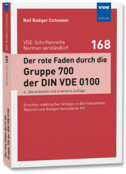 Der rote Faden durch die Gruppe 700 der DIN VDE 0100