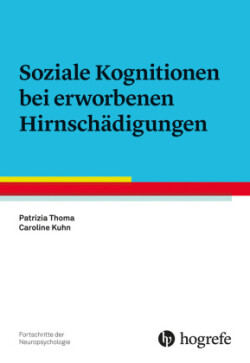 Soziale Kognitionen bei erworbenen Hirnschädigungen