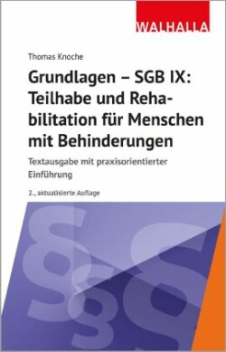 Grundlagen - SGB IX: Teilhabe und Rehabilitation von Menschen mit Behinderungen