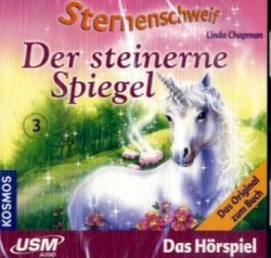 Sternenschweif (Folge 3) - Der steinerne Spiegel (Audio-CD). Folge.3, 1 Audio-CD