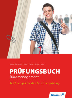 Prüfungsbuch Büromanagement, Teil 2 der gestreckten Abschlussprüfung