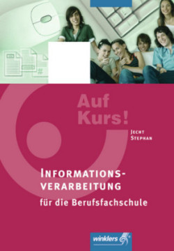 Informationsverarbeitung für die Berufsfachschule