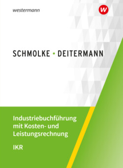 Industriebuchführung mit Kosten- und Leistungsrechnung - IKR