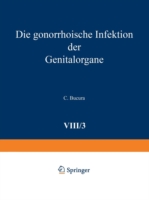 Die gonorrhoische Infektion der Genitalorgane
