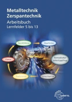 Metalltechnik: Zerspantechnik, Arbeitsbuch