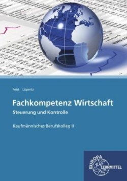 Fachkompetenz Wirtschaft - Steuerung und Kontrolle Kaufmännische Berufskolleg II