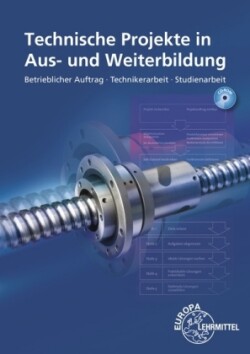 Technische Projekte in Aus- und Weiterbildung, m. CD-ROM