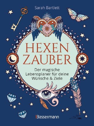 Hexenzauber - Der magische Lebensplaner für deine Wünsche und Ziele