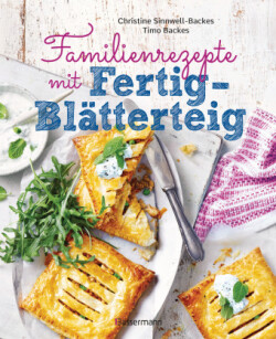 Familienrezepte mit Fertig-Blätterteig