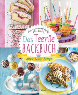 Backen für Teenager - verrückt & einfach