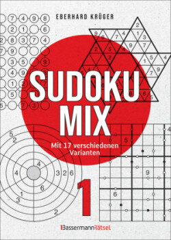 Sudokumix 1 - Mit 18 verschiedenen Varianten