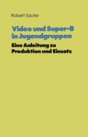 Video und Super-8 in Jugendgruppen