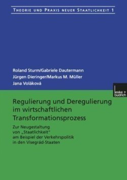 Regulierung und Deregulierung im wirtschaftlichen Transformationsprozess