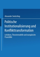 Politische Institutionalisierung und Konflikttransformation