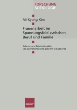 Frauenarbeit im Spannungsfeld zwischen Beruf und Familie