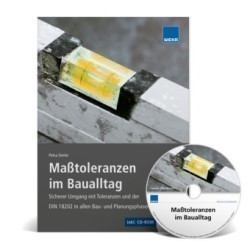 Maßtoleranzen im Baualltag, m. CD-ROM