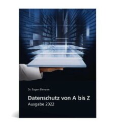 Datenschutz von A-Z - Ausgabe 2022