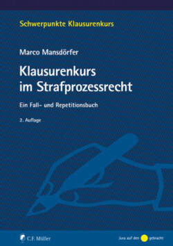 Klausurenkurs im Strafprozessrecht