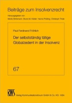 Der selbstständig tätige Globalzedent in der Insolvenz