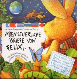 Abenteuerliche Briefe von Felix