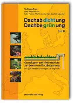 Dachabdichtung - Dachbegrünung. Teil III.