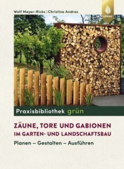 Zäune, Tore und Gabionen im Garten- und Landschaftsbau