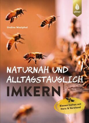 Naturnah und alltagstauglich imkern