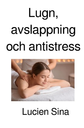 Lugn, avslappning och antistress