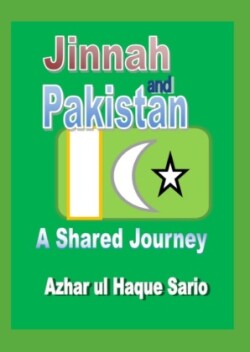 Jinnah and Pakistan A Shared Journey