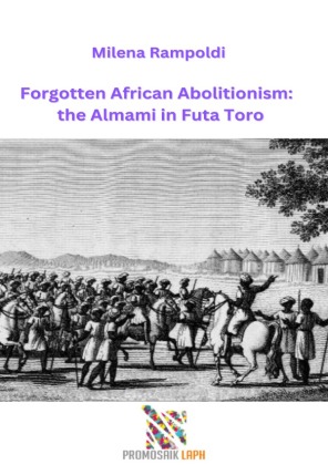 Forgotten African Abolitionism:  the Almami in Futa Toro