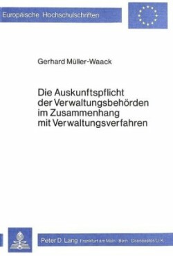 Die Auskunftspflicht Der Verwaltungsbehoerden Im Zusammenhang Mit Verwaltungverfahren