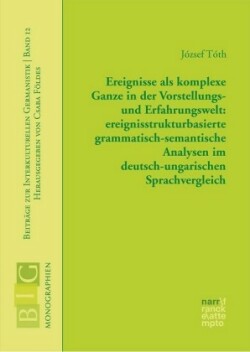 Ereignisse als komplexe Ganze in der Vorstellungs- und Erfahrungswelt